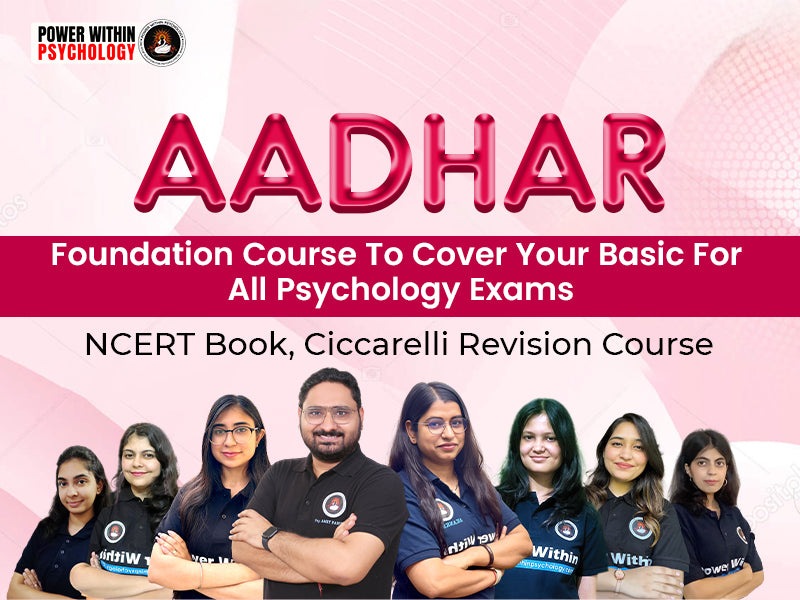 Aadhar Batch – Foundation Course for Psychology Exams