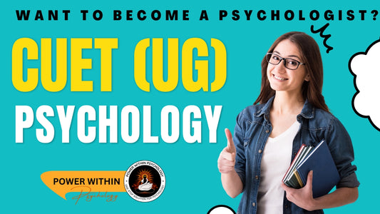 CUET UG Psychology 2023 - Complete Insights into the Exam - Syllabus, Pattern, Preparation Tips