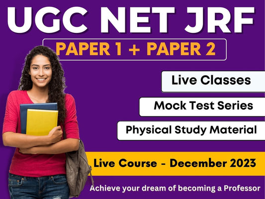 UGC NET JRF (Paper 1 + Paper 2) - Mission December 2023