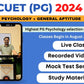 CUET (PG) Integrated Live Course - June 2024 | Master’s in Psychology Entrance Exam Preparation Course