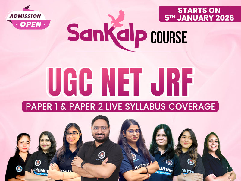 Sankalp Batch - UGC NET JRF (Paper 1 + 2) Integrated Course - GATE, PhD and PSC Exams (UPHESC/HPPSC)