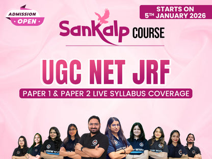 Sankalp Batch - UGC NET JRF (Paper 1 + 2) Integrated Course - GATE, PhD and PSC Exams (UPHESC/HPPSC)